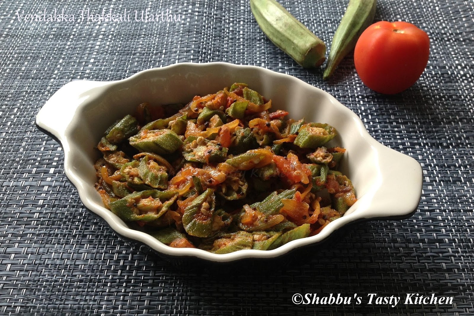 Vendakka Thakkali Ularthu / Okra - Tomato Stir Fry - Shabbu's Tasty Kitchen